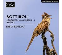 José Antonio Bottiroli Bottiroli: Complete Piano Works - Volume 1 (CD) Album