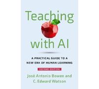 José Antonio Bowen C. Edward Watson Teaching with AI (Tascabile)