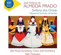 José Antonio de Almeida Prado – Sinfonia dos Orixas – CD – NAXOS