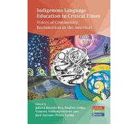 José Antonio Flores Far Indigenous Language Education in Critical T (Tascabile)