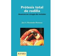 José Antonio Hern Avances en cirugía de revisión de la prótesis tot (Tascabile)