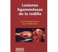 José Antonio Hernández Hermoso Juan C Monl Lesiones ligamentosas de (Tascabile)