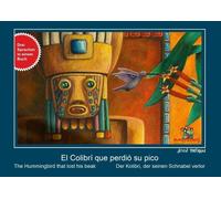 Jose Antonio Pa El Colibrí que perdió su pico / der Kolibri, der sei (Tascabile)