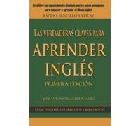 José Antonio Ruiz Hernánde Las verdaderas claves para aprender inglé (Tascabile)