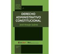 José Araujo-Juárez Derecho Administrativo Constitucional (Tascabile)