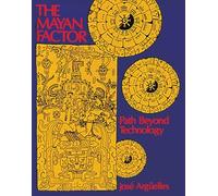 José Argüelles The Mayan Factor (Tascabile)