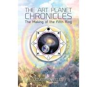 Jose Arguelles Jacob Wyatt The Art Planet Chronicles (Tascabile)