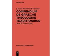 José B. Torres Compendium de Graecae Theologiae traditionibus (Copertina rigida)