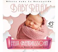 José Baz & The Harmony Group - Baby Relax: Felix Mendelssohn [Import]