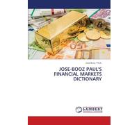 JOSE-BOOZ PAUL'S FINANCIAL MARKETS DICTIONARY