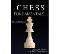 Jose Capablanca Chess Fundamentals (Copertina rigida)