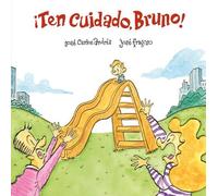 José Carlos Andrés ¡Ten cuidado, Bruno (Copertina rigida) Somos8