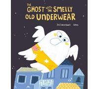 Jose Carlos Andres The Ghost with the Smelly Old Underwear (Copertina rigida)