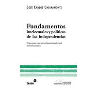 José Carlos Chi Fundamentos intelectuales y políticos de las indepe (Tascabile)