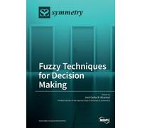 José Carlos R Alcantud Fuzzy Techniques for Decision Making (Tascabile)
