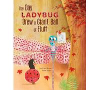 Jose Carlos Romn The Day Ladybug Drew a Giant Ball of Fluff (Copertina rigida)