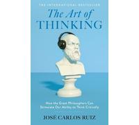 José Carlos Ruiz The Art of Thinking (Copertina rigida)