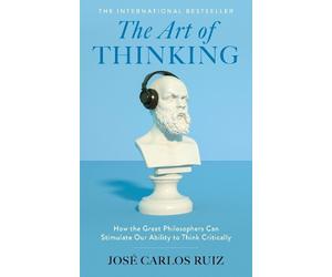 José Carlos Ruiz The Art of Thinking (Copertina rigida)