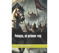 José Carlos Vara Mata Pelayo, el primer rey (Tascabile)