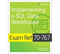 Jose Chinchilla Raj Uc Exam Ref 70-767 Implementing a SQL Data Ware (Tascabile)