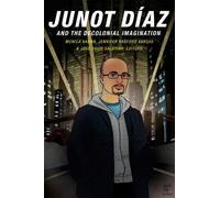 José David Saldívar Junot Díaz and the Decolonial Imagination (Copertina rigida)