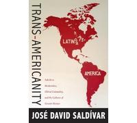 José David Saldívar Trans-Americanity (Tascabile) New Americanists