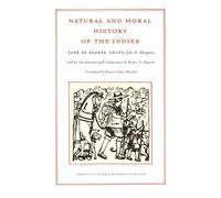 José de Acosta Natural and Moral History of the Indies (Tascabile)