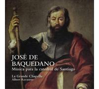 José de Baquedano José De Baquedano: Música Para La Catedral De Santiago (CD)