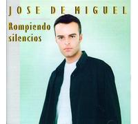 Jose De Miguel - Rompiendo Silencios