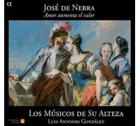 José de Nebra Jose De Nebra: Amor Aumenta El Valor (CD) Album