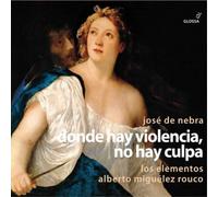 José de Nebra José De Nebra: Donde Hay Violencia, No Hay Culpa (CD) Album