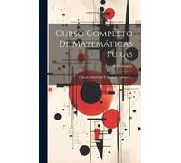 José de Odriozola Curso Completo De Matemáticas Puras (Copertina rigida)