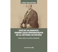 José de Salamanca: primer gran emprendedor de la historia de Málaga: 57