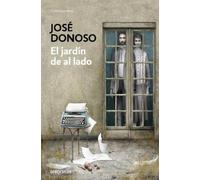 José Donoso El jardín de al lado / The Garden Next Door (Tascabile)