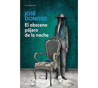 Jose Donoso El obsceno pájaro de la noche / The Obscene Bird of Nigh (Tascabile)