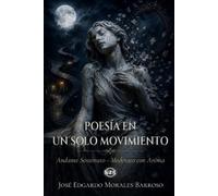 José Edgardo Morales Barroso Poesía en un Solo Movimiento (Tascabile)