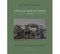 Jose Eduardo Agualusa A Practical Guide to Levitation (Tascabile)