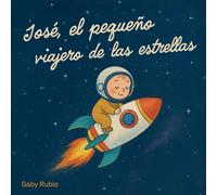 José, el pequeño viajero de las estrellas.