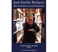 José Emilio Pacheco: reescritura en movimiento