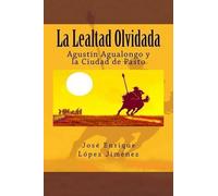 José Enrique López Jiménez La Lealtad Olvidada (Tascabile)