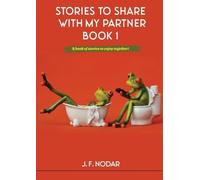 José F Nodar Stories To Share With My Partner Book 1 (Tascabile)