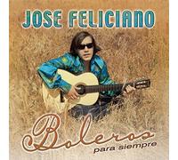Jose Feliciano - Boleros Para Siempre