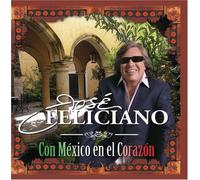 Jose Feliciano - Con Mexico En El Corazon