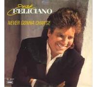 Jose Feliciano - Jose Feliciano - Never Gonna Change - [7"]