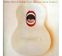 Jose Feliciano Just Wanna Rock 'N' Roll (CD)