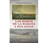 José Fernández Las Damas de la Habana Y Sus Joyas (Tascabile)