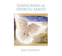 Jose Fontanez Conociendo al Espiritu Santo (Copertina rigida)