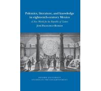 José Francisco Polemics, literature, and knowledge in eighteenth-ce (Tascabile)