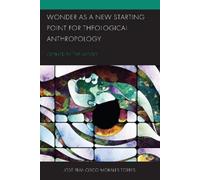 José Francisco Wonder as a New Starting Point for Theologica (Copertina rigida)