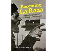 José G. Izaguirre III Becoming La Raza (Tascabile)